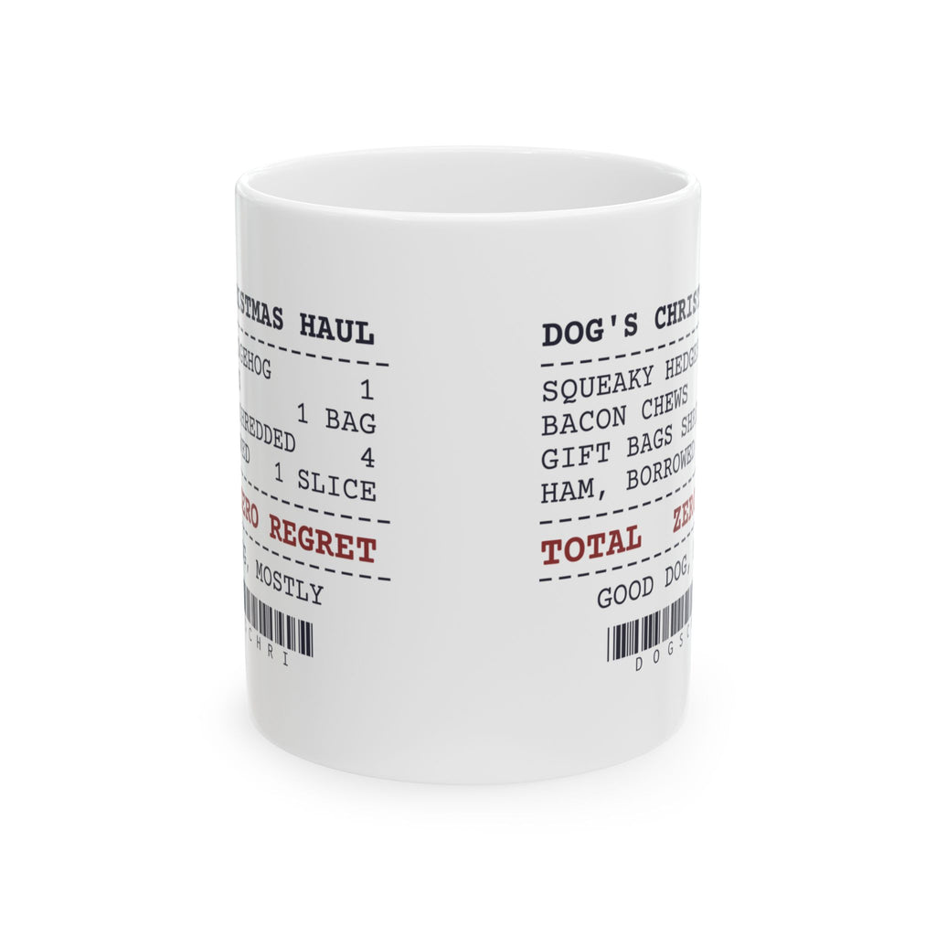 Funny Christmas Dog Coffee Mug Dog's Christmas Haul Receipt