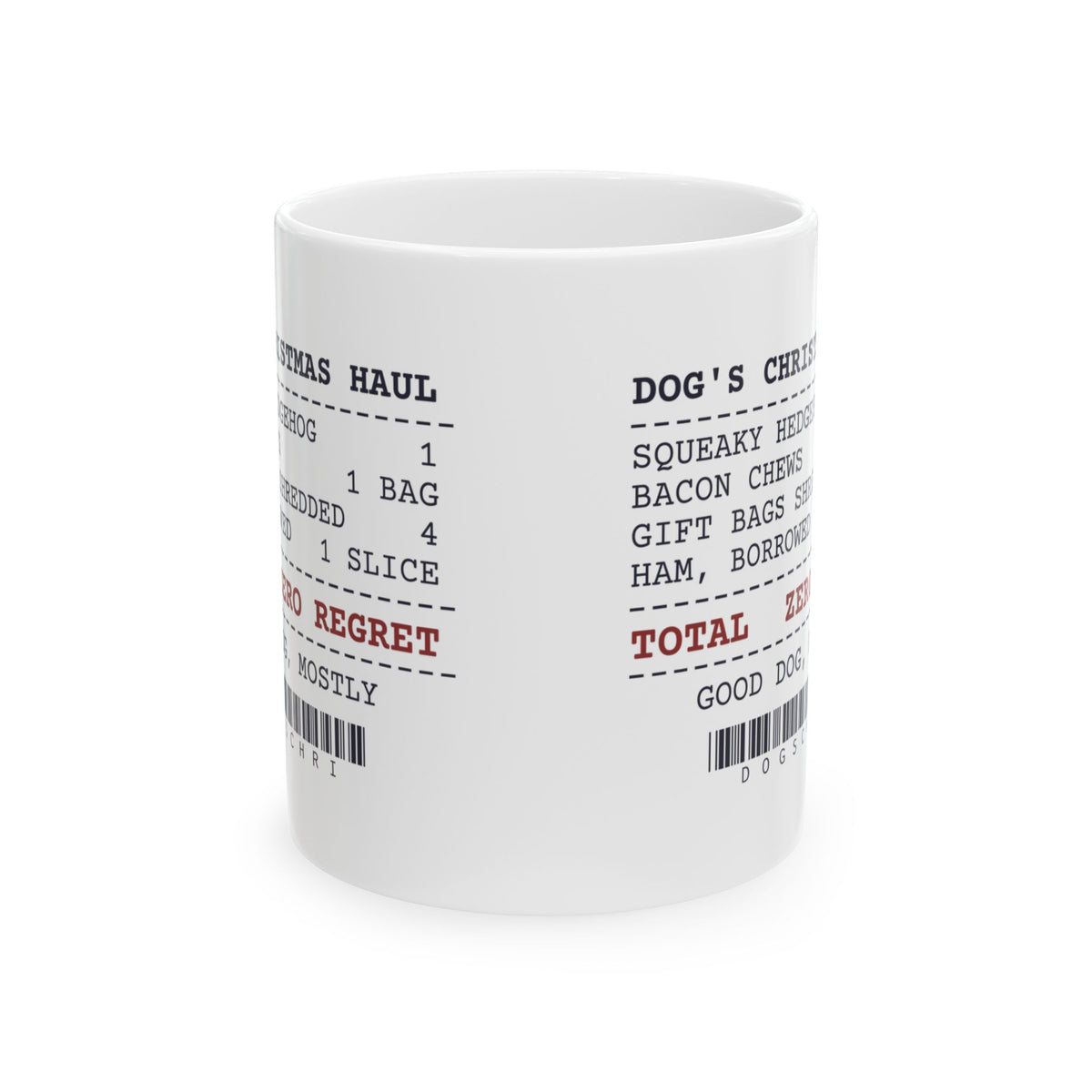 Funny Christmas Dog Coffee Mug Dog's Christmas Haul Receipt