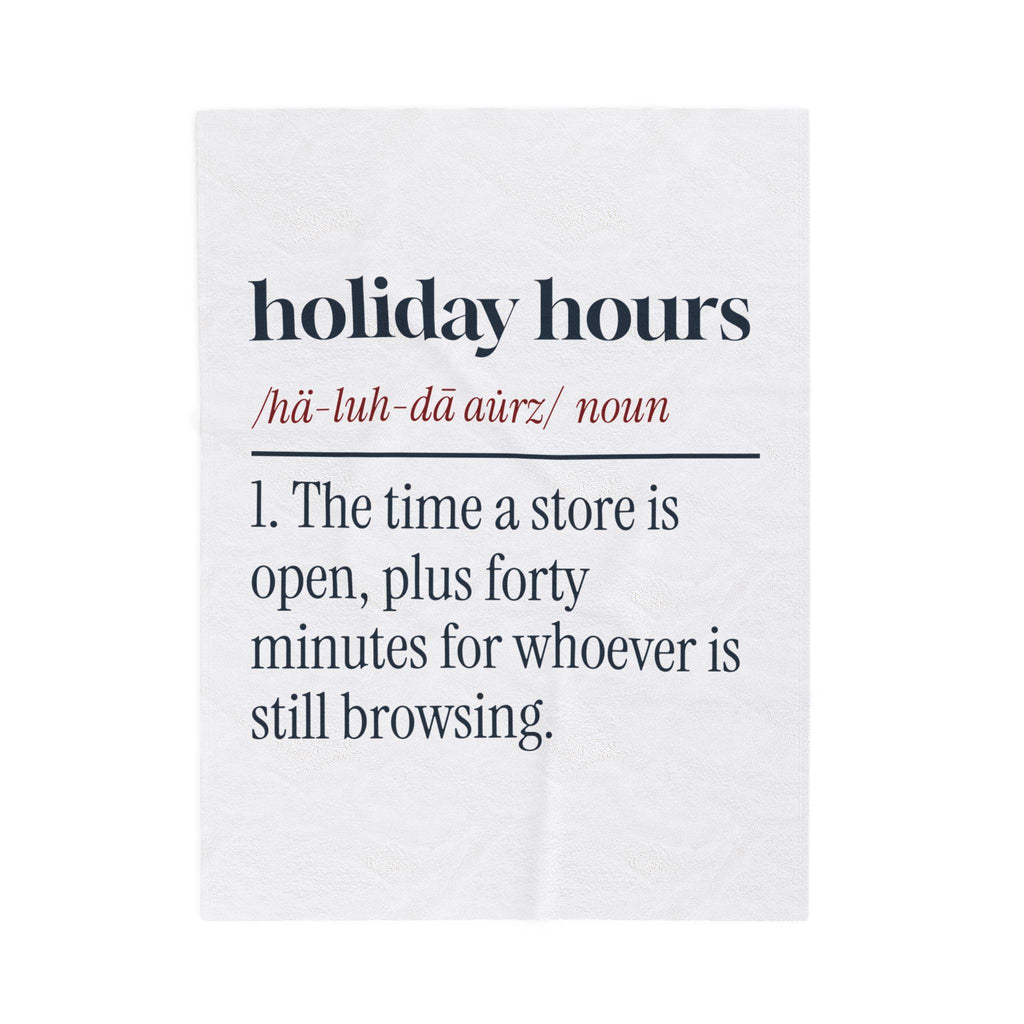 Funny Retail Throw Blanket Holiday Hours Definition For Store Workers