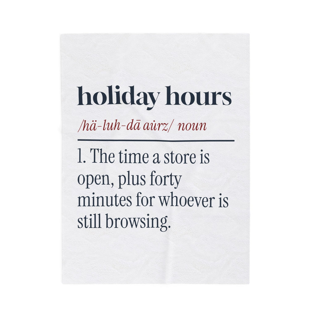 Funny Retail Throw Blanket Holiday Hours Definition For Store Workers