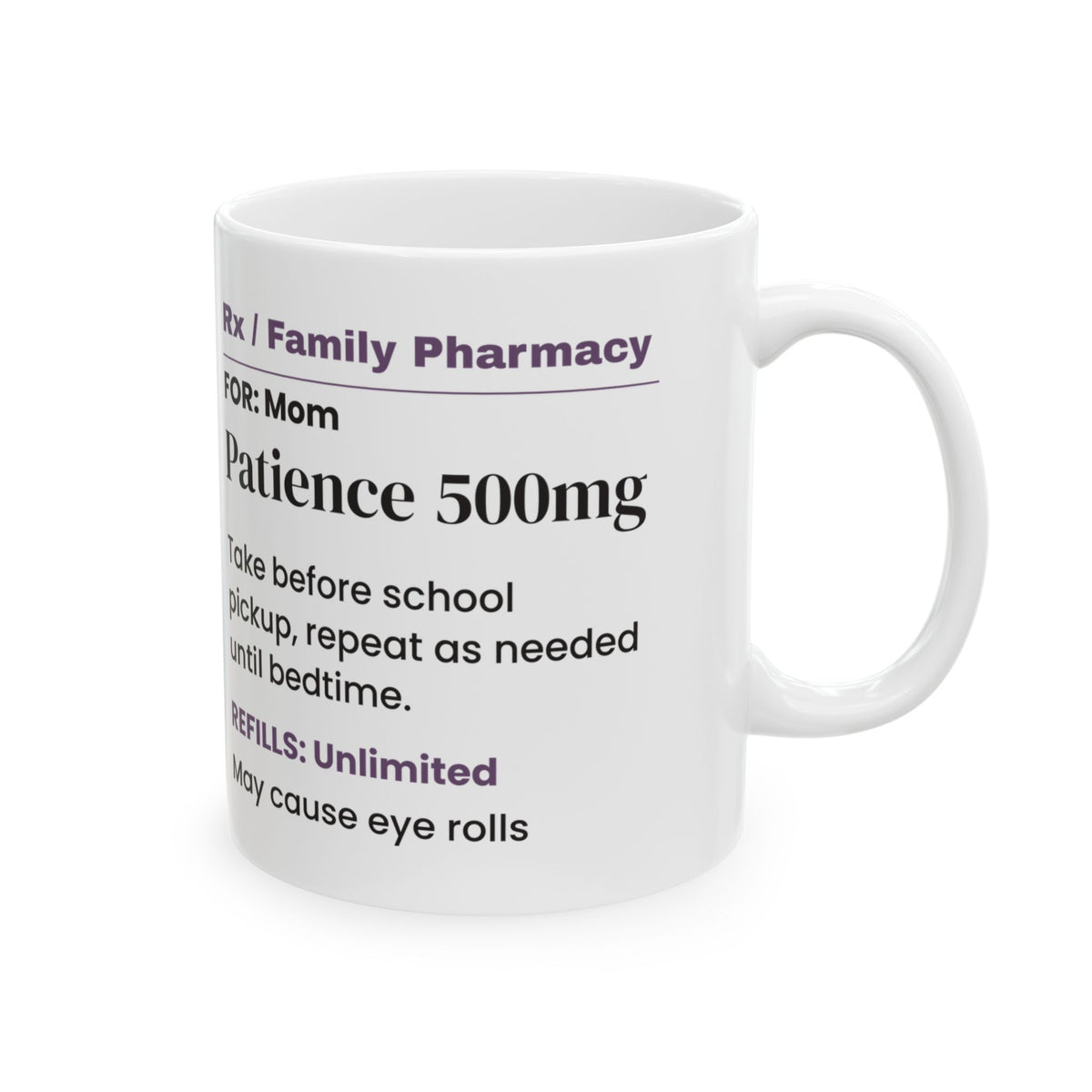 Funny Mom Prescription Coffee Mug Patience 500mg For Mom