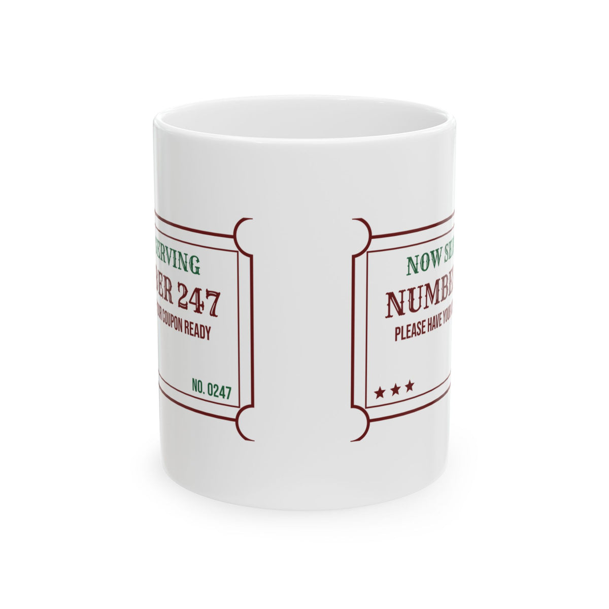 Funny Christmas Retail Coffee Mug Now Serving 247 Coupon Ready Please