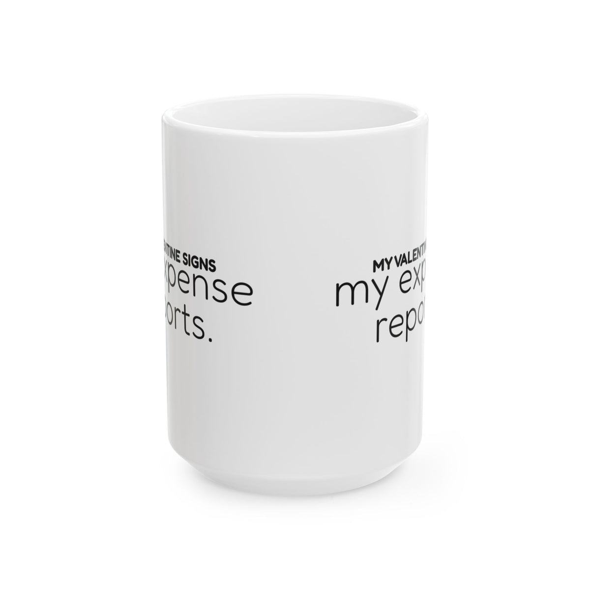 Funny Valentine Coffee Mug Expense Reports For Coworkers