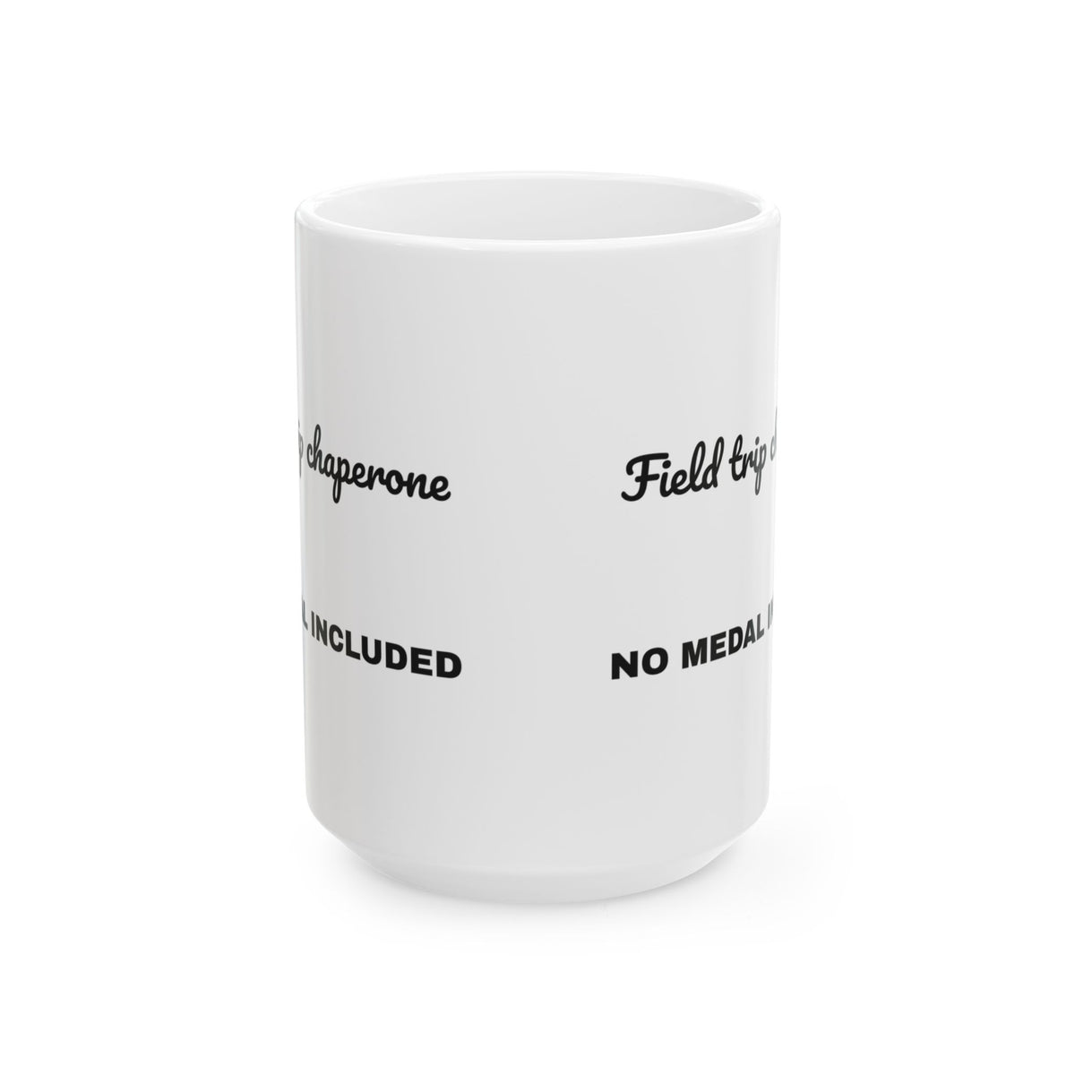 Funny Teacher Coffee Mug Field Trip Chaperone For Teachers