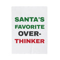 Funny Christmas Throw Blanket Santas Favorite Overthinker