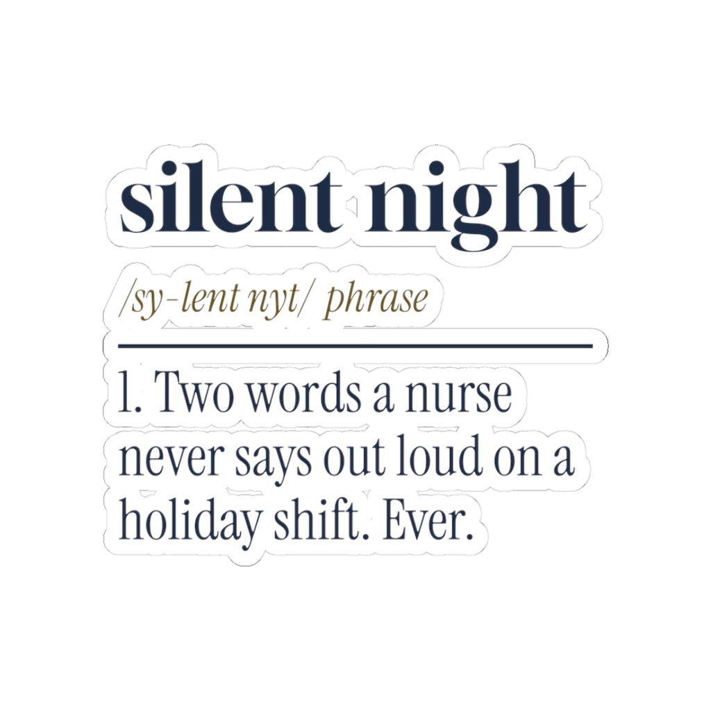 Funny Christmas Nurse Sticker Silent Night Never Say It Out Loud