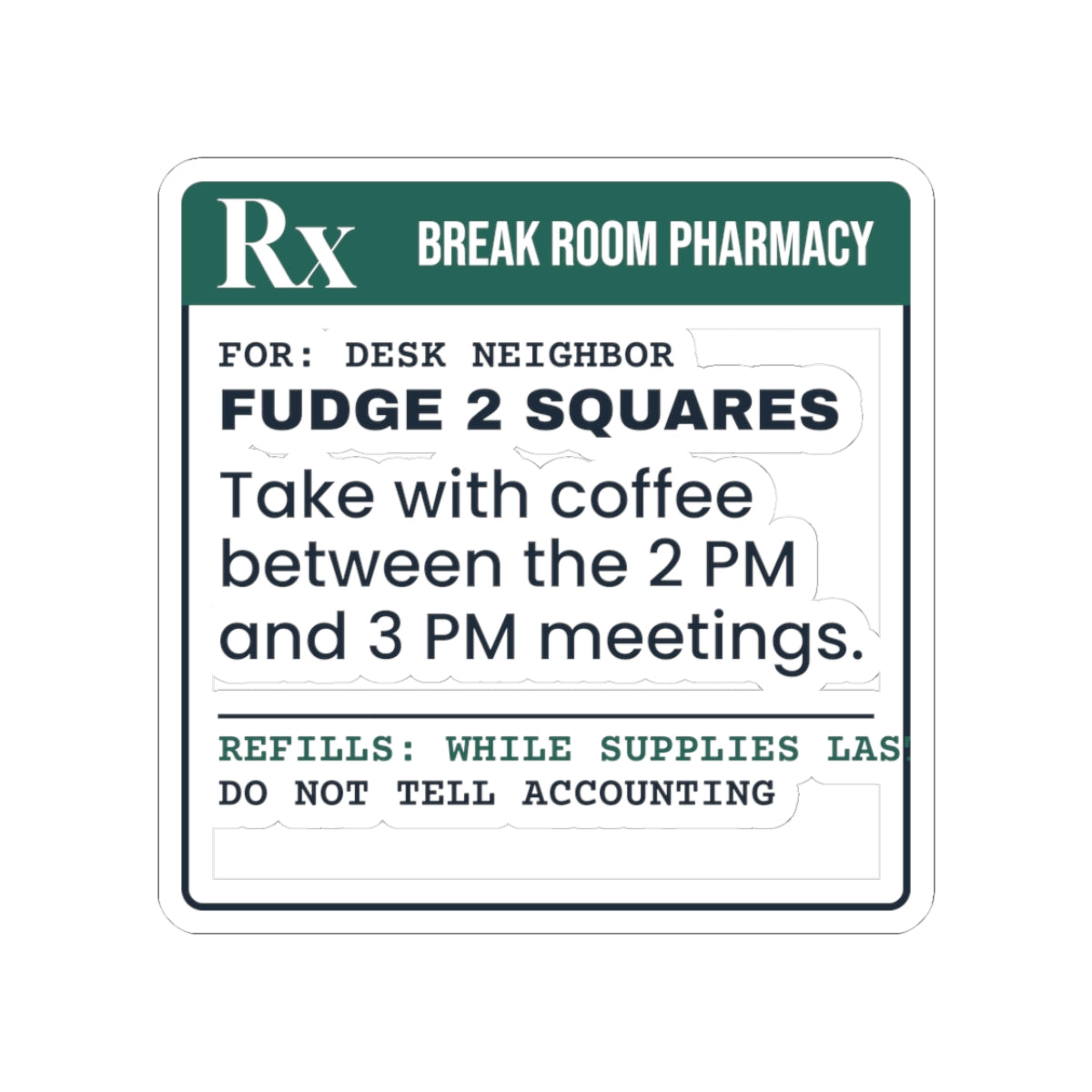 Funny Christmas Sticker Break Room Fudge Prescription For Coworkers