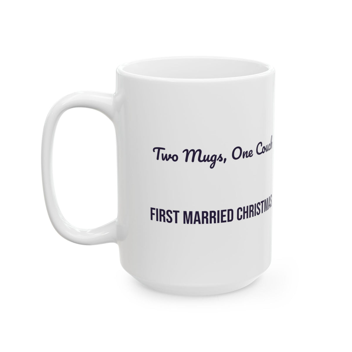 Newlywed Coffee Mug Two Mugs One Couch First Married Christmas