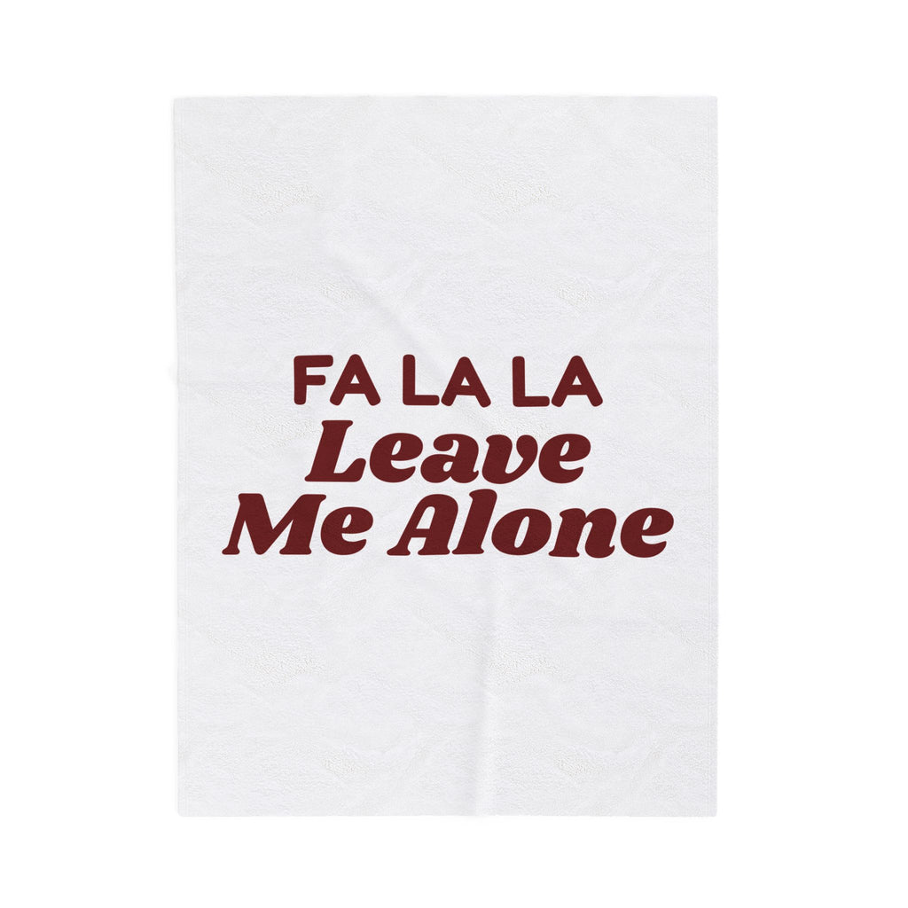 Funny Christmas Introvert Throw Blanket Fa La La Leave Me Alone