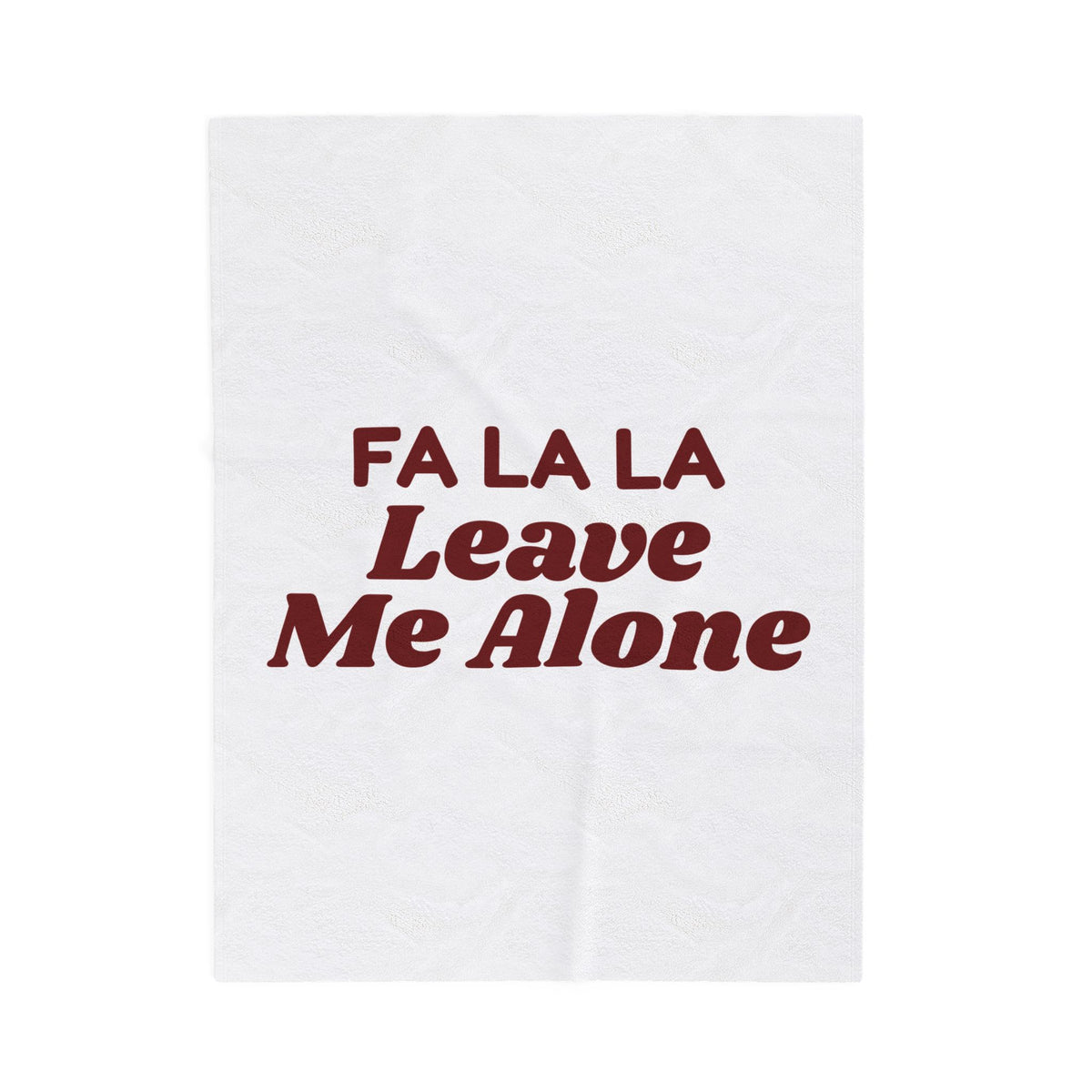 Funny Christmas Introvert Throw Blanket Fa La La Leave Me Alone