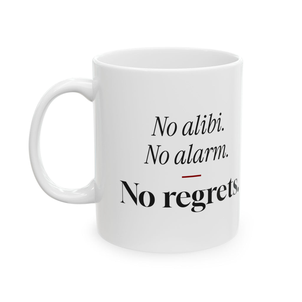 True Crime Coffee Mug No Alibi No Alarm