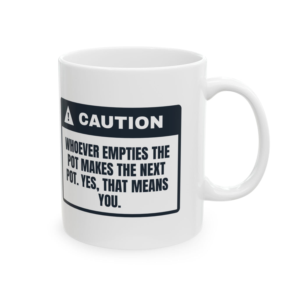 Funny Office Coffee Mug Empty The Pot Make The Pot Warning For Coworkers