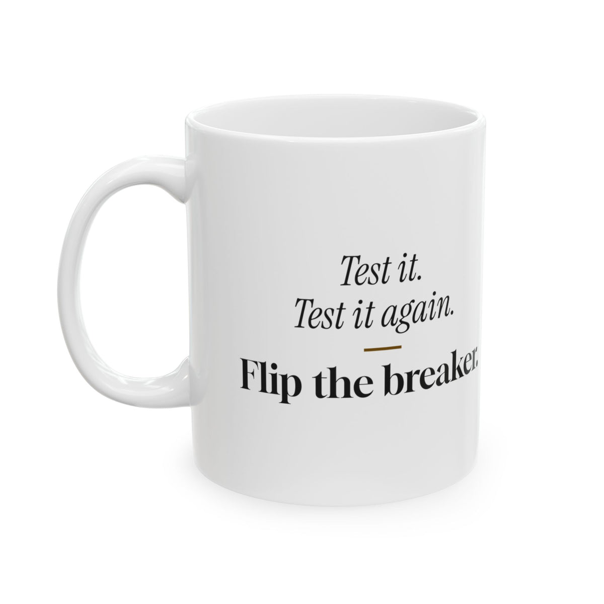 Electrician Coffee Mug Test It Again Flip Breaker