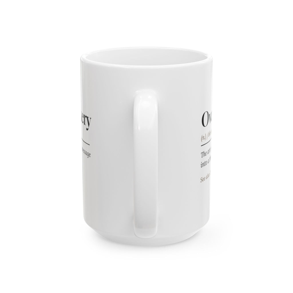 Funny Overthinker Coffee Mug Overthinkery Definition