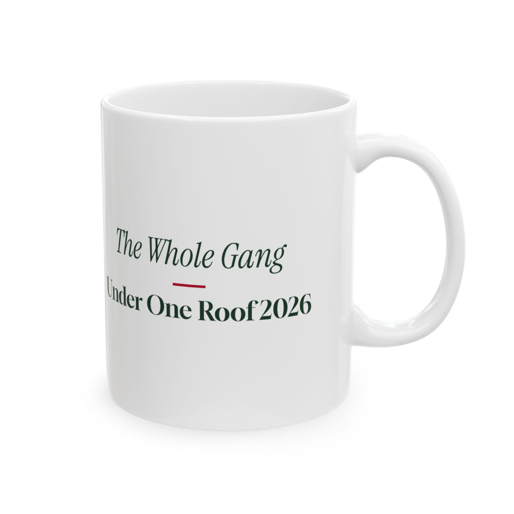 Christmas Coffee Mug The Whole Gang Under One Roof 2026 Family