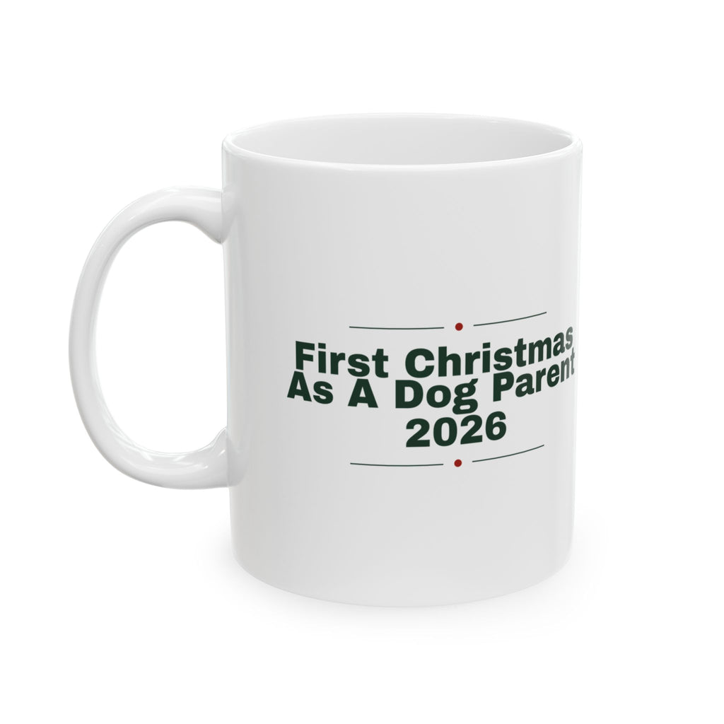 Dog Parent Christmas Coffee Mug First Christmas As A Dog Parent 2026