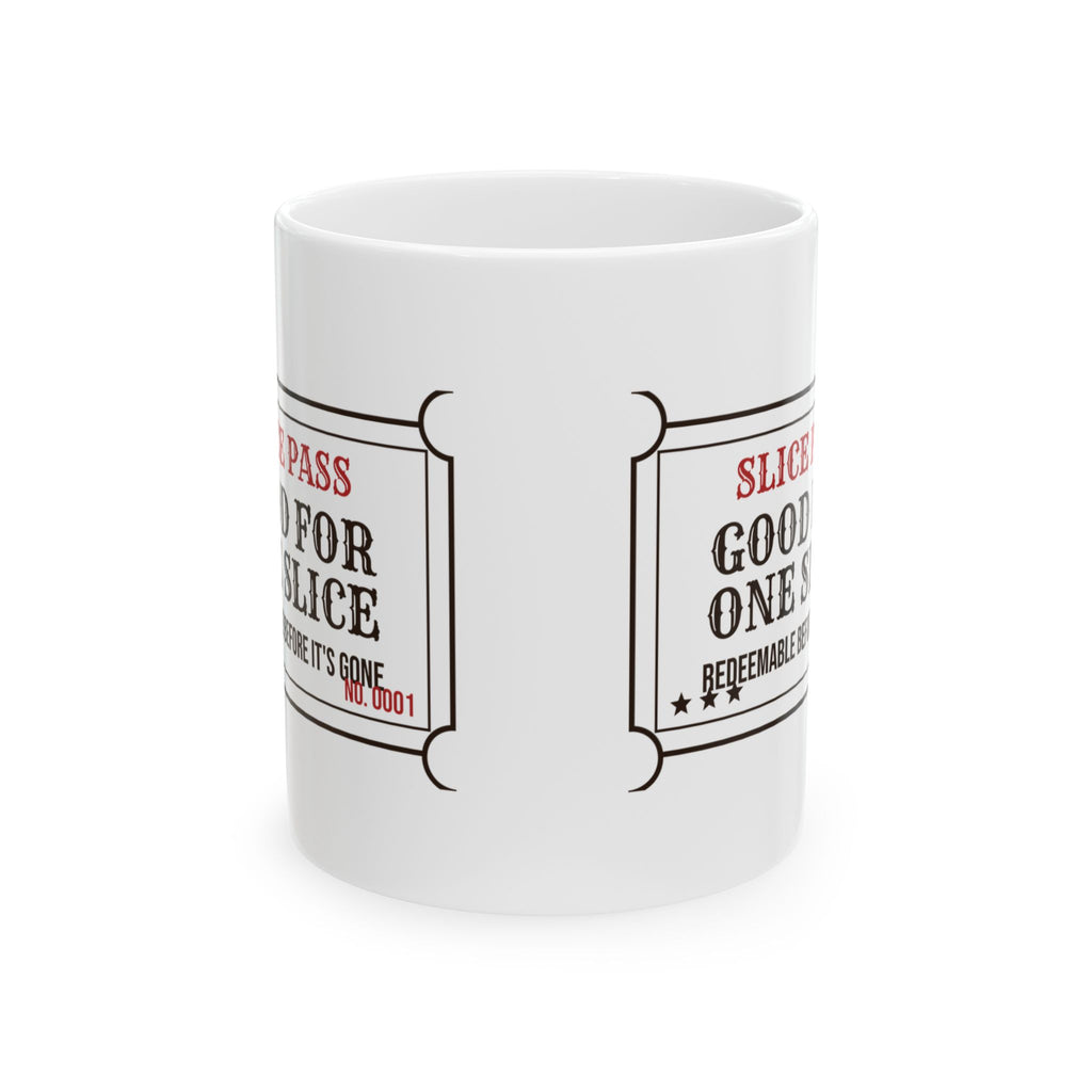 Pizza Coffee Mug Slice Pass Redeem Before It's Gone