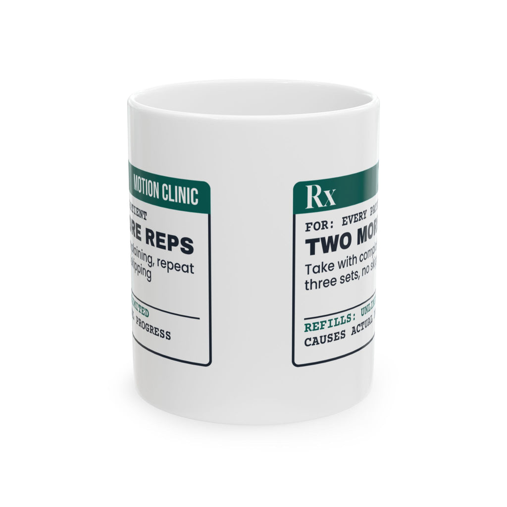 Physical Therapist Coffee Mug Two More Reps Prescription