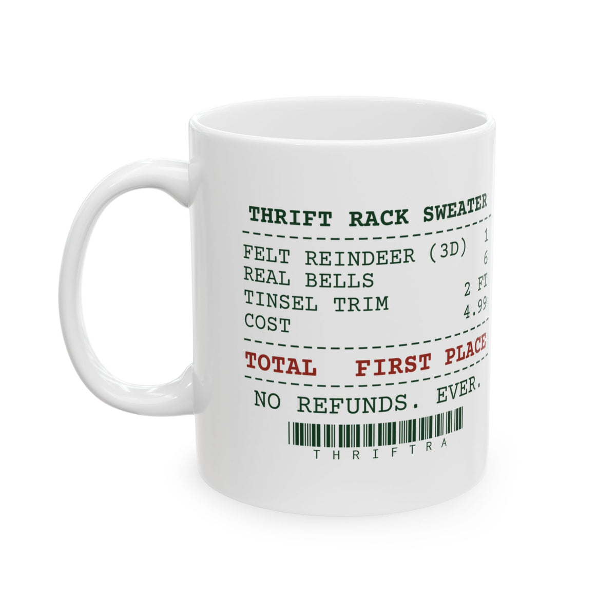 Funny Christmas Coffee Mug Four Dollars First Place Ugly Sweater