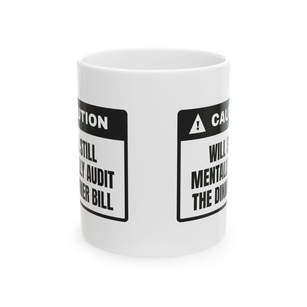 Accountant Coffee Mug Still Audits The Bill For Dad