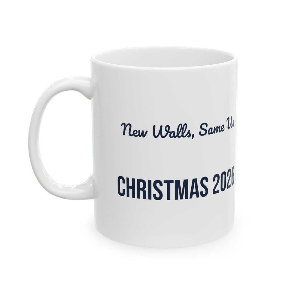 New Home Christmas Coffee Mug New Walls Same Us 2026