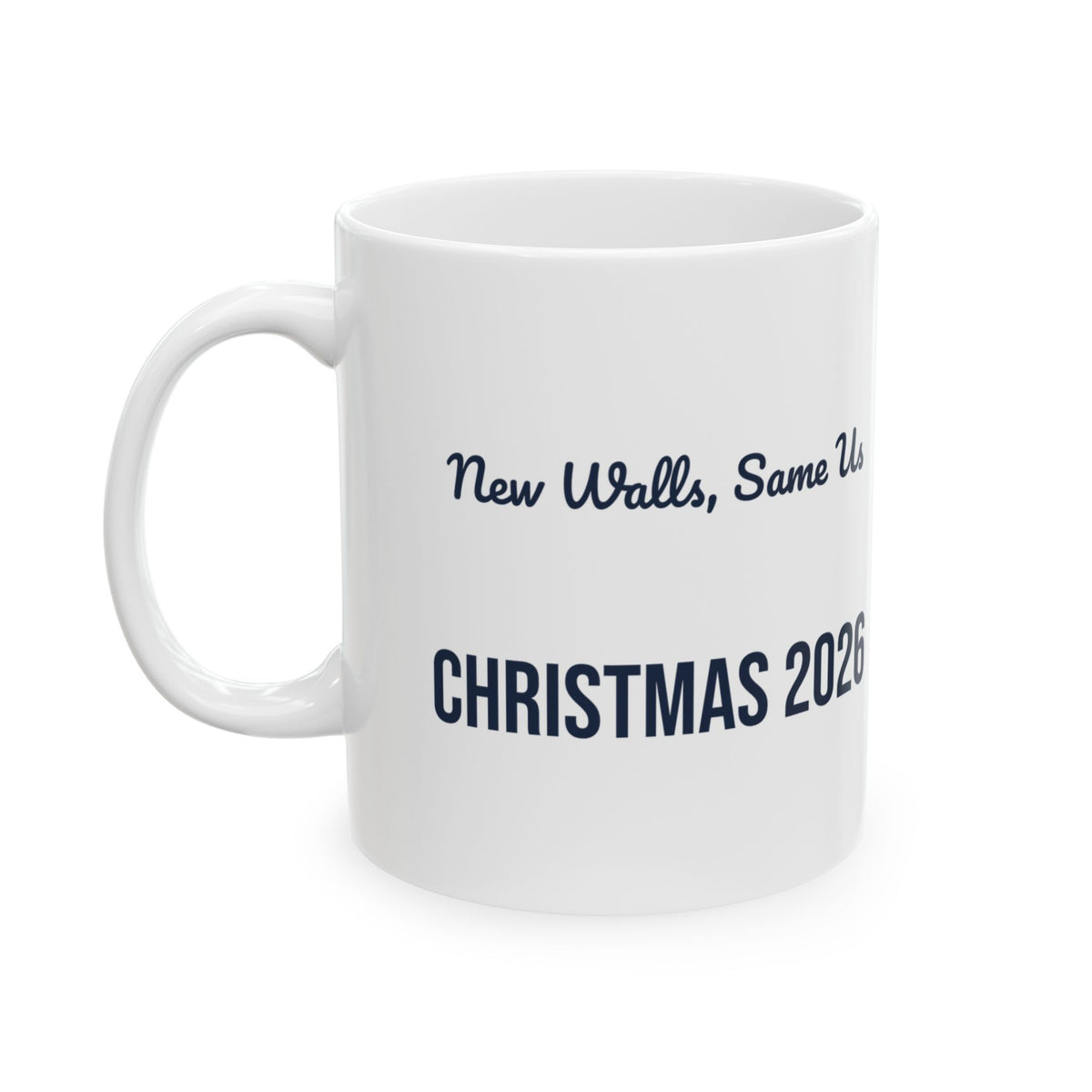 New Home Christmas Coffee Mug New Walls Same Us 2026