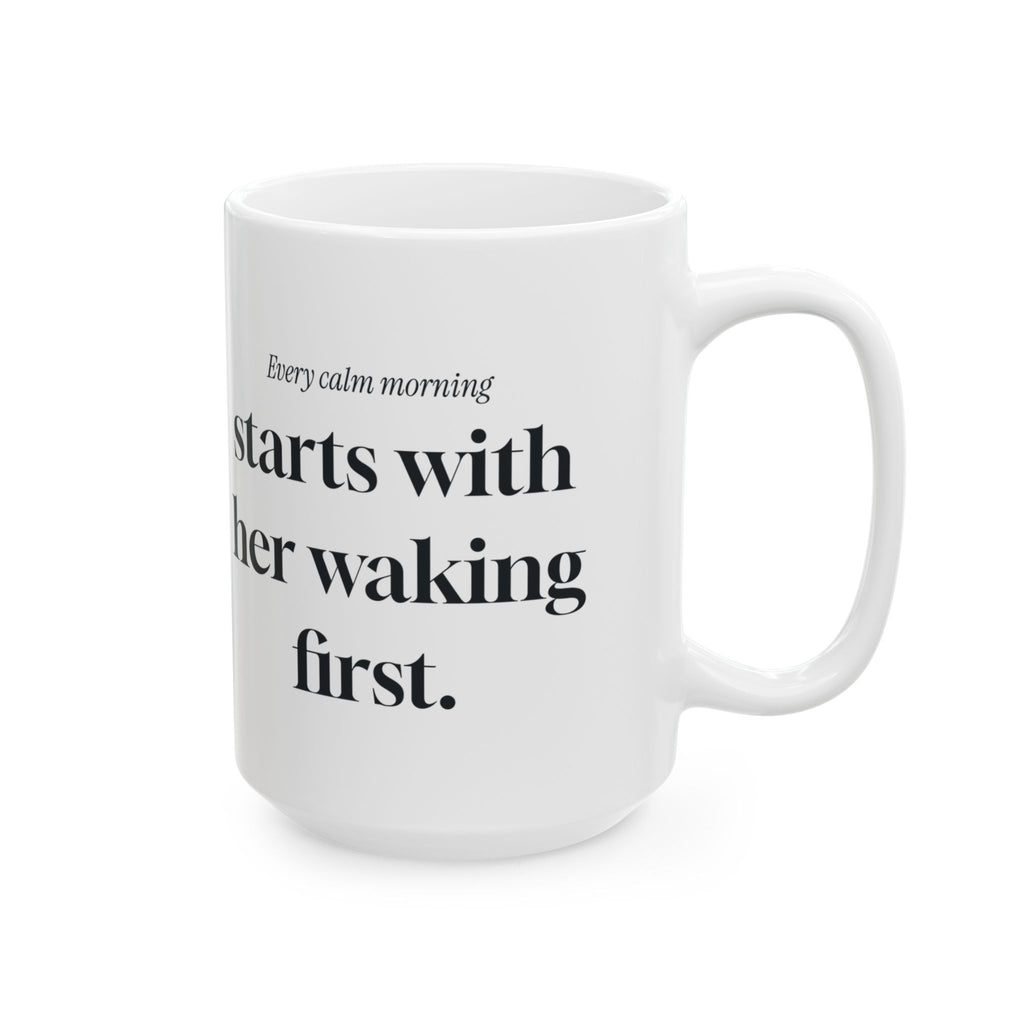 Funny Mom Coffee Mug Woke Up First Editorial For Wife