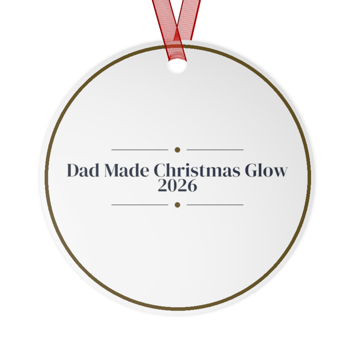 Christmas Ornament Dad Made Christmas Glow 2026