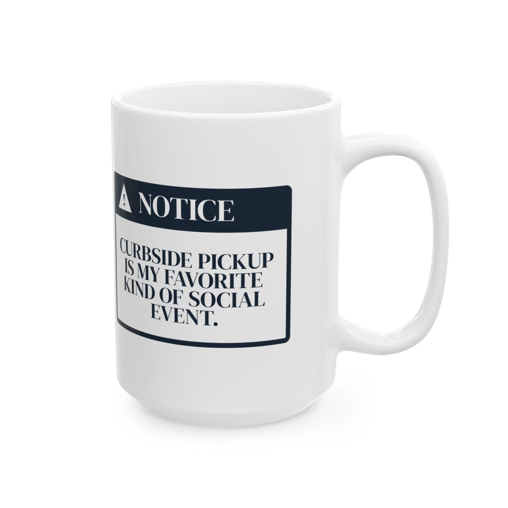 Funny Introvert Coffee Mug Curbside Pickup Notice For Homebodies