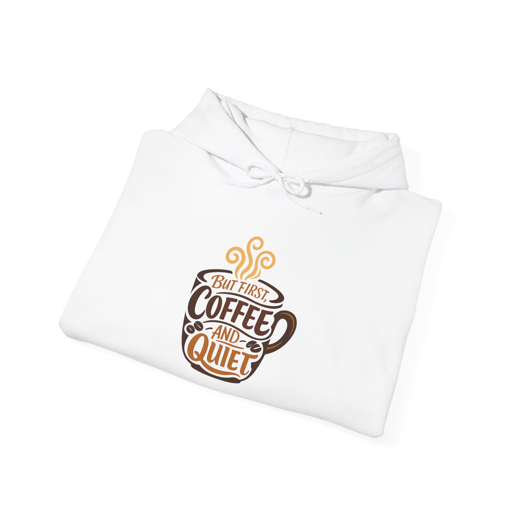 But First Coffee And Quiet Funny Coffee Lover Hoodie