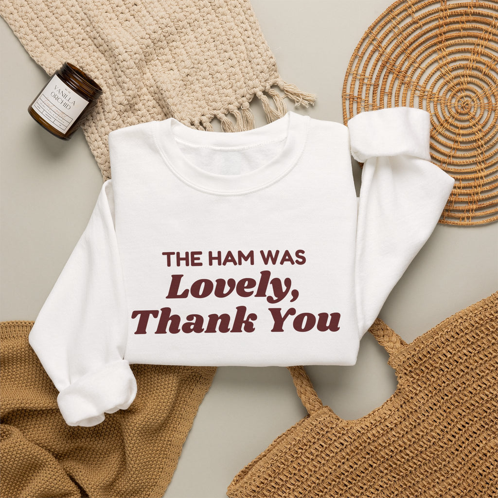 Funny Christmas In-Laws Sweatshirt The Ham Was Lovely Thank You