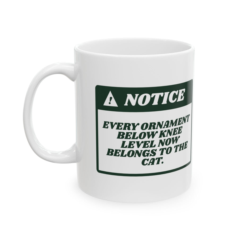 Funny Cat Christmas Coffee Mug Ornaments Below Knee Level Notice