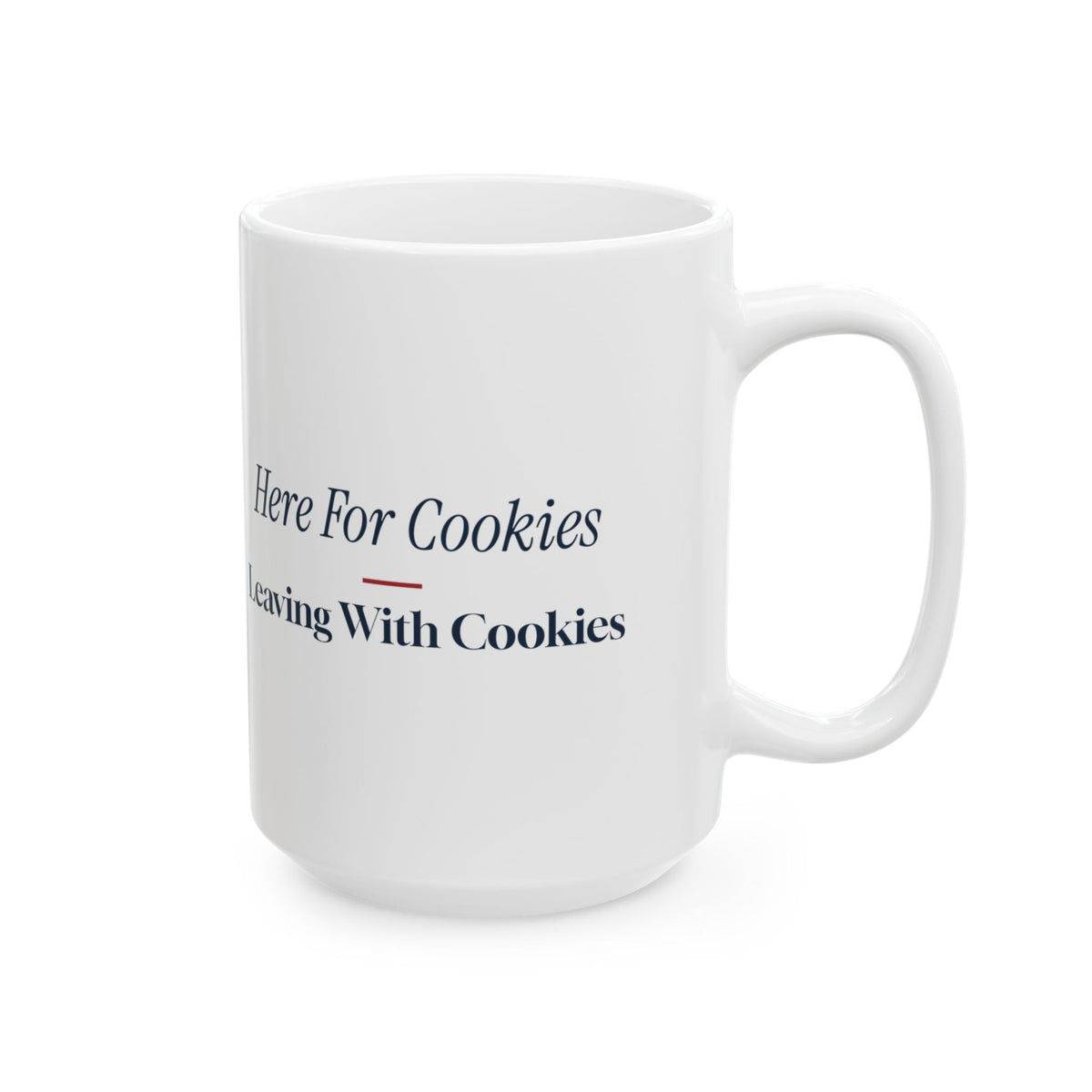 Funny Christmas Coffee Mug Here For Cookies Leaving With Cookies