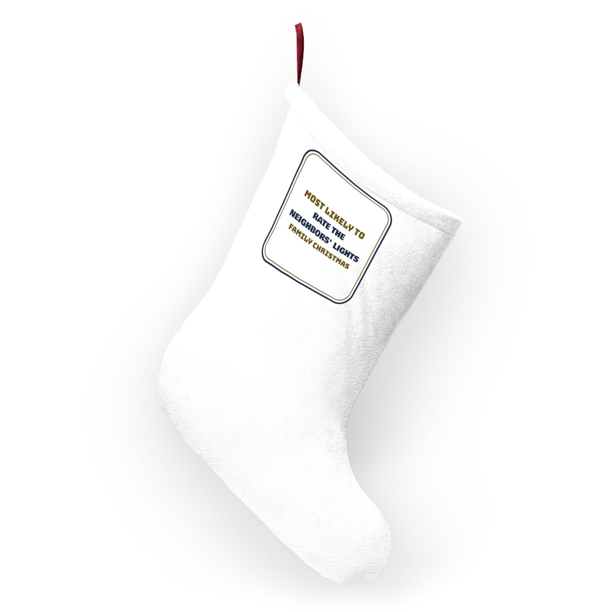 Funny Christmas Stocking Most Likely To Rate The Neighbors Lights