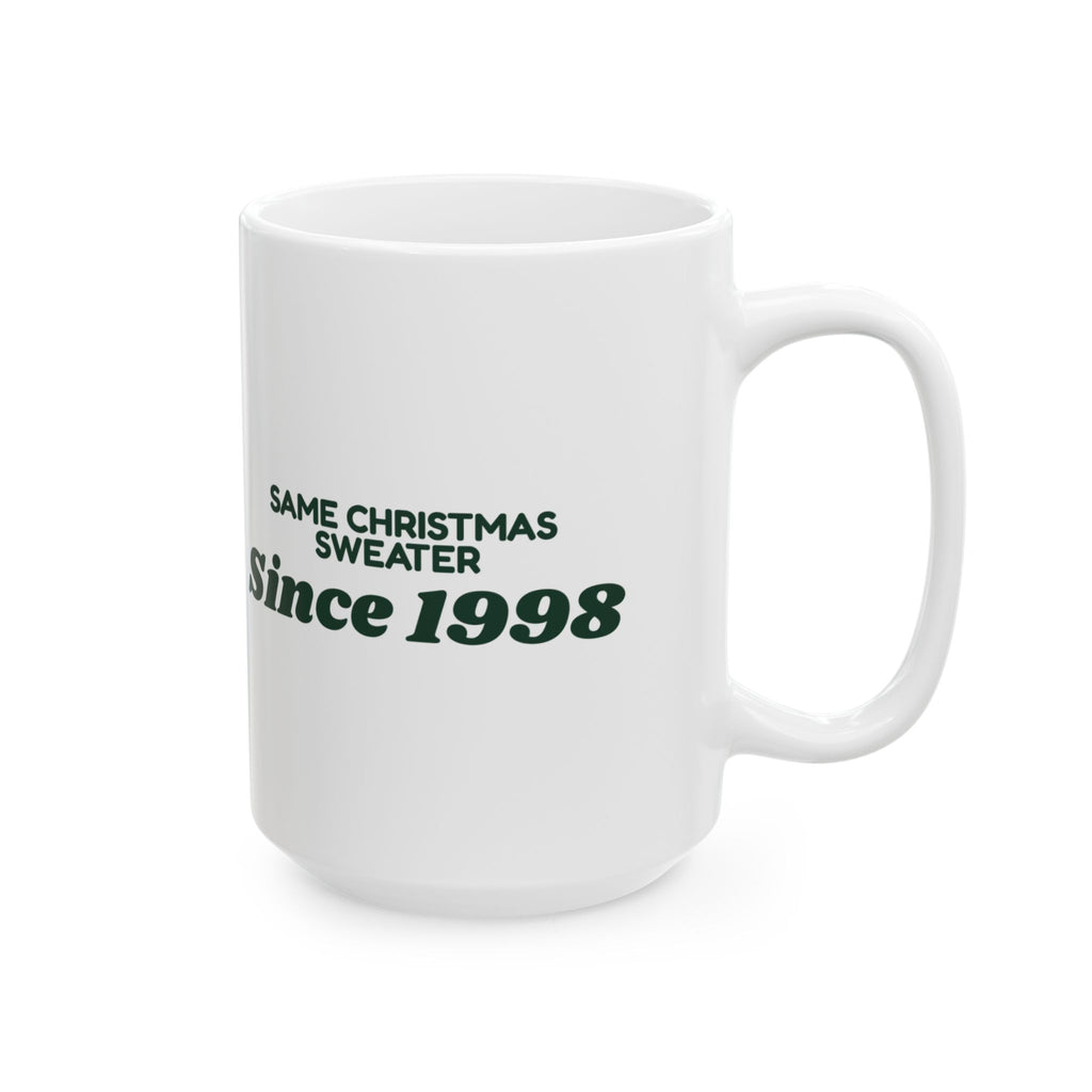 Funny Christmas Dad Coffee Mug Same Christmas Sweater Since 1998