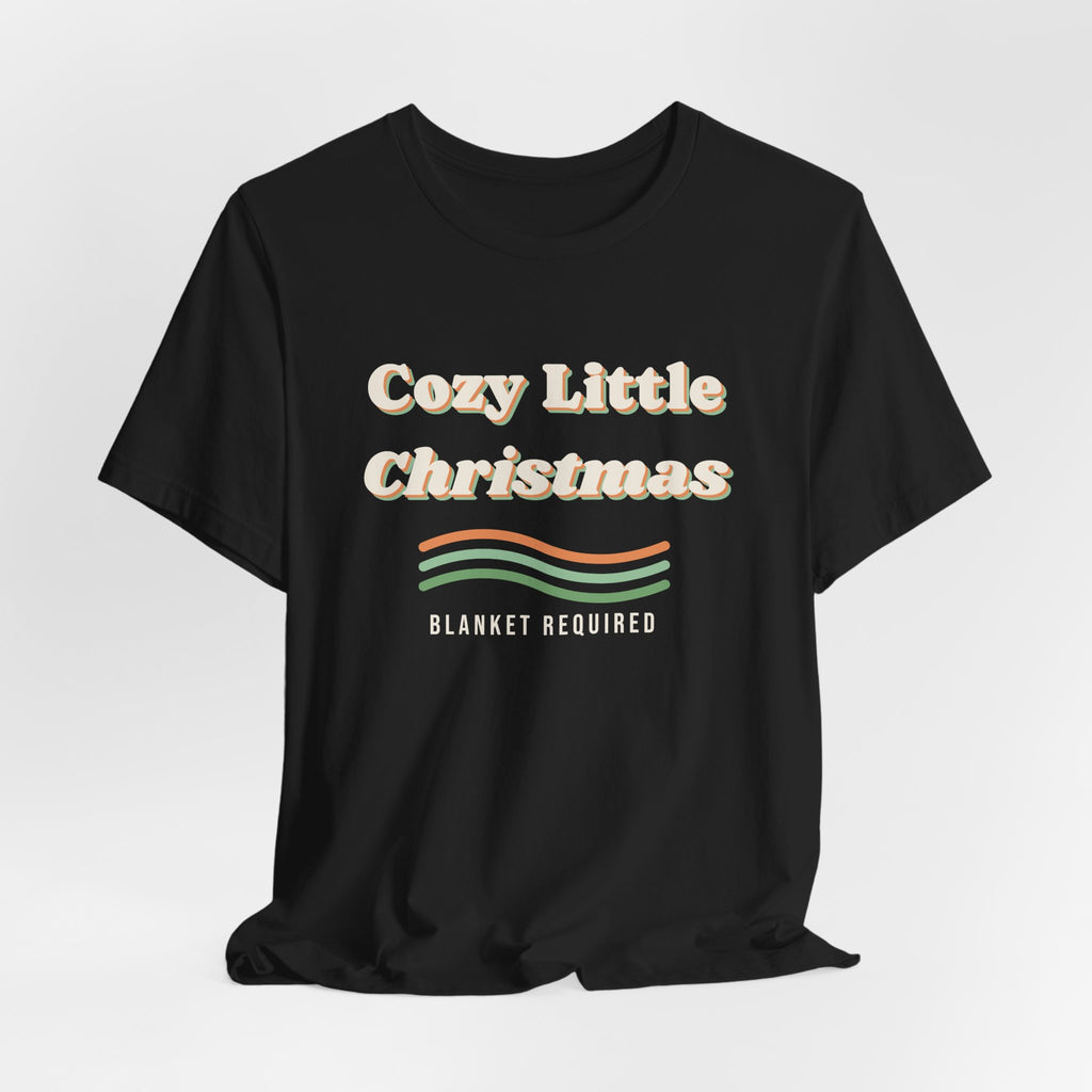Cozy Little Christmas Shirt Blanket Required