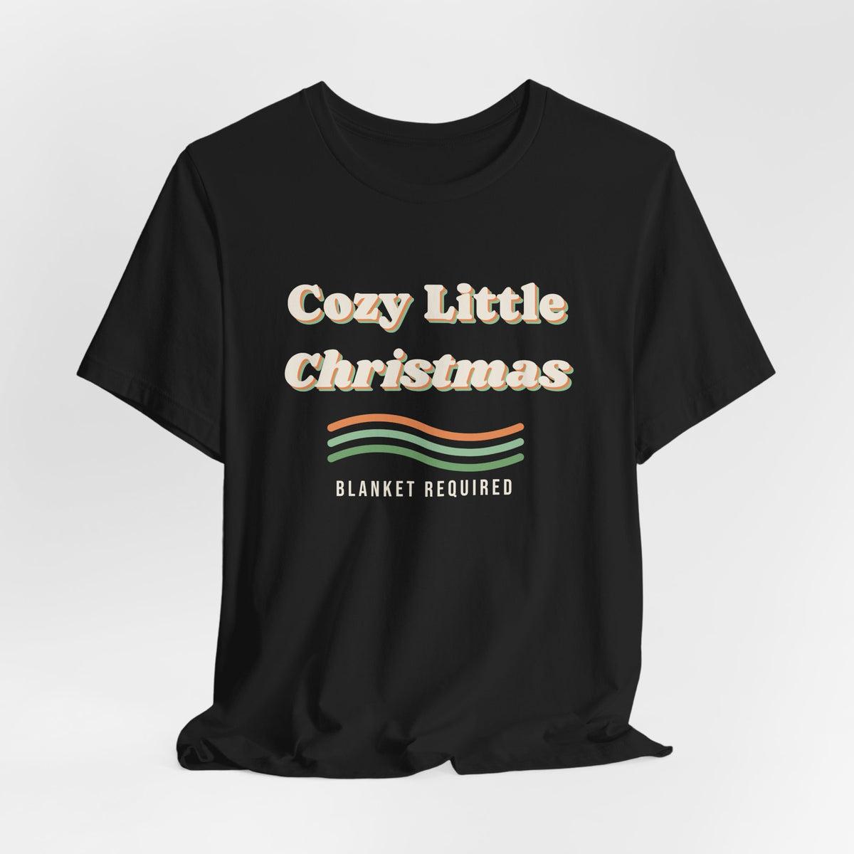 Cozy Little Christmas Shirt Blanket Required