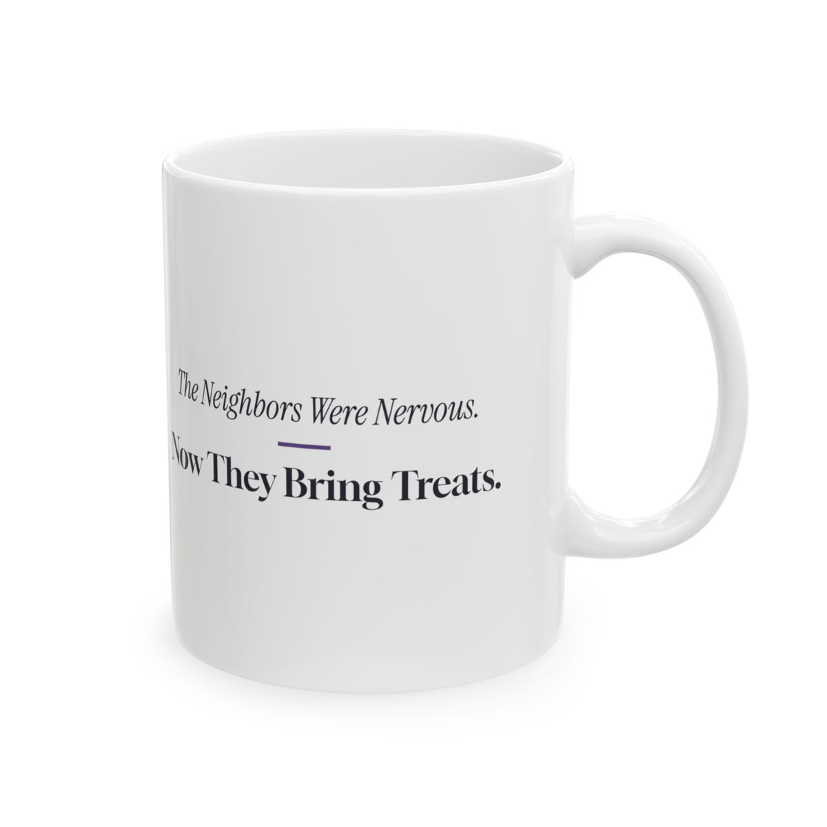 Funny Pit Bull Coffee Mug Neighbors Were Nervous Now They Bring Treats