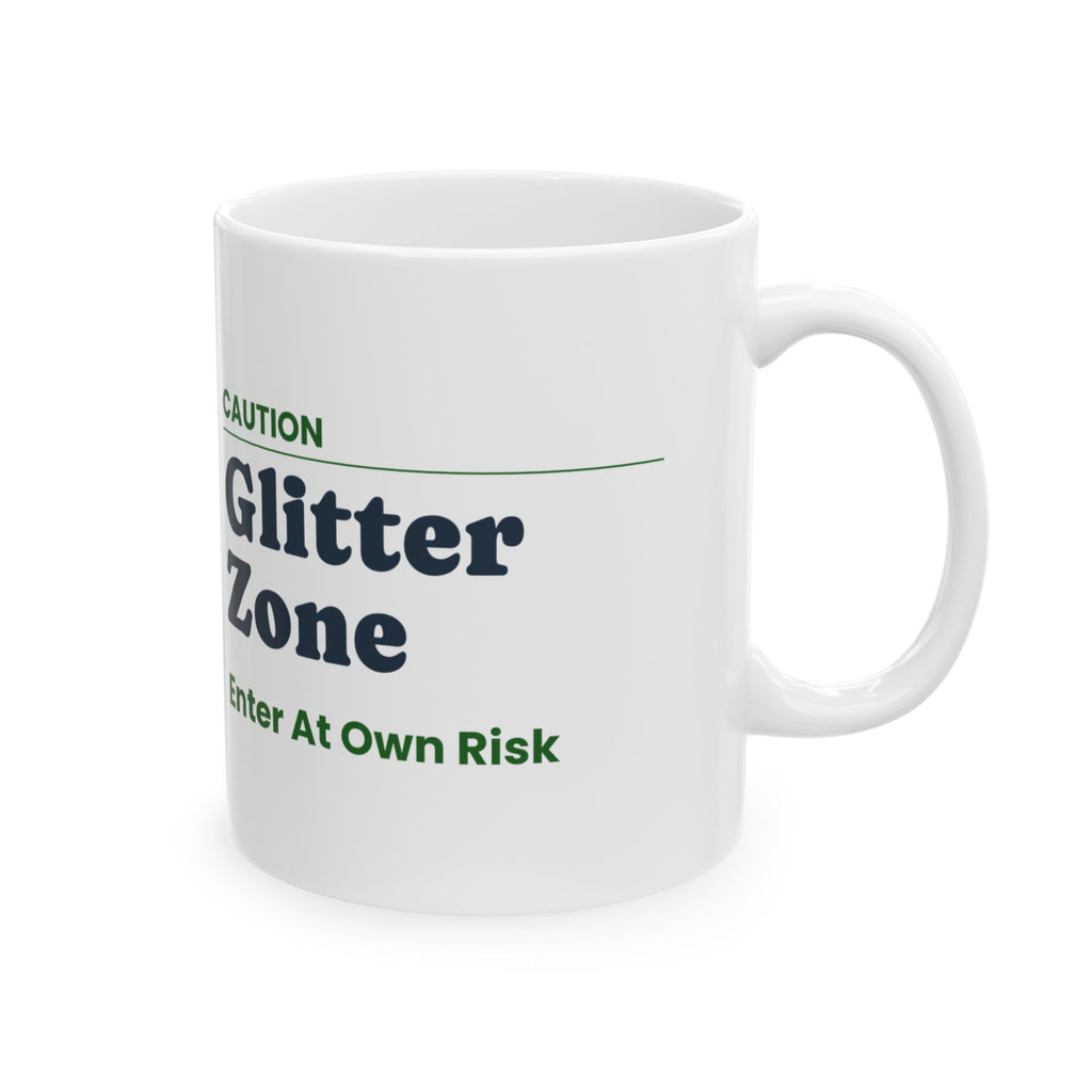 Funny Teacher Sign Coffee Mug Glitter Zone Enter At Own Risk