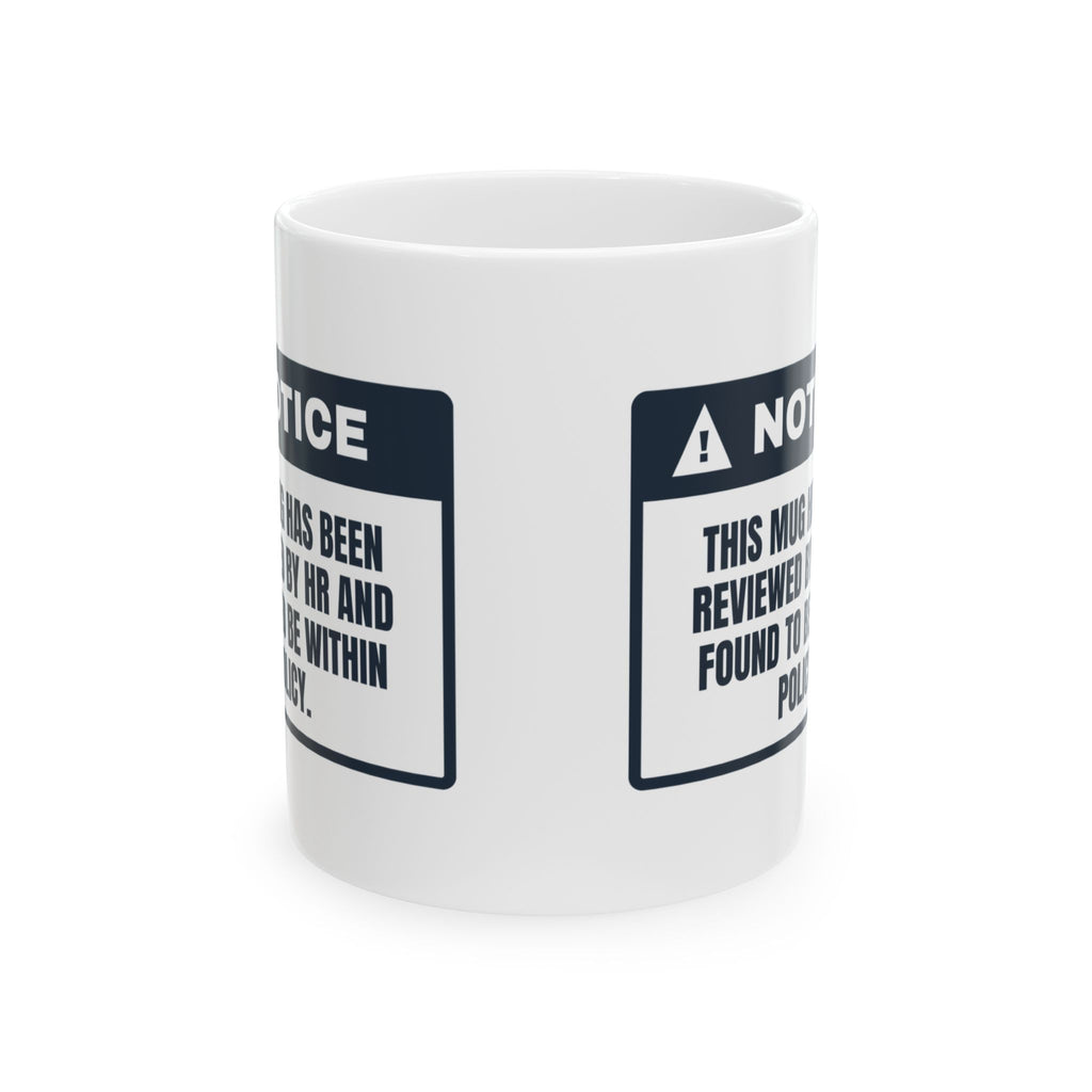 Funny HR Coffee Mug Reviewed By HR Within Policy Notice