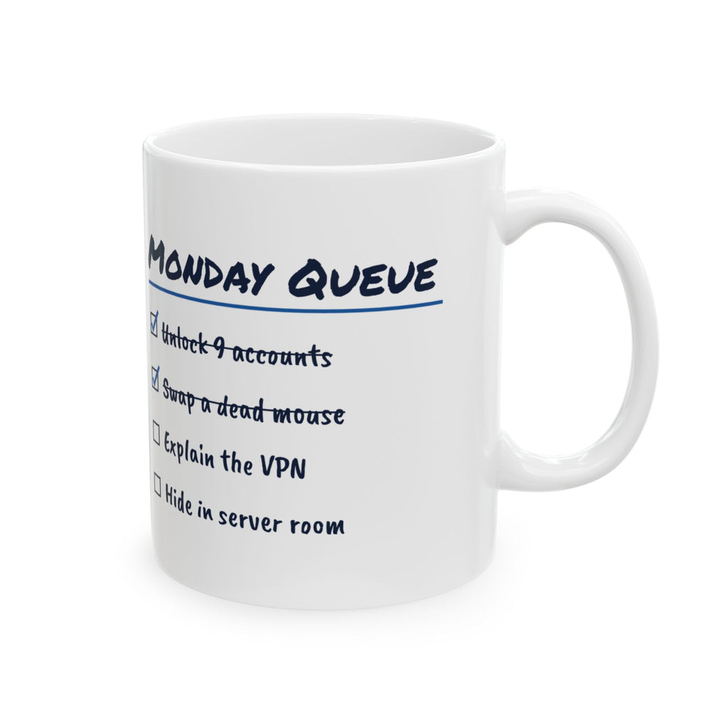 Funny IT Support Coffee Mug Monday Queue Checklist For Tech Support