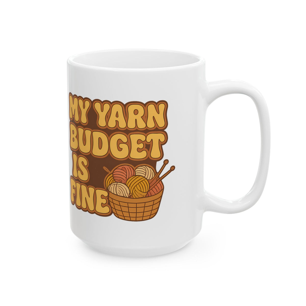 Funny My Yarn Budget Is Fine Knitting Crochet Yarn Lover Coffee Mug