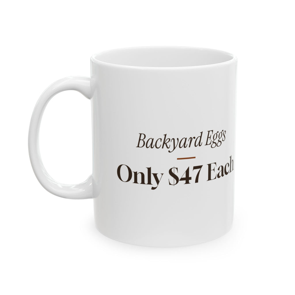 Funny Chicken Coffee Mug Backyard Eggs Only 47 Dollars Each