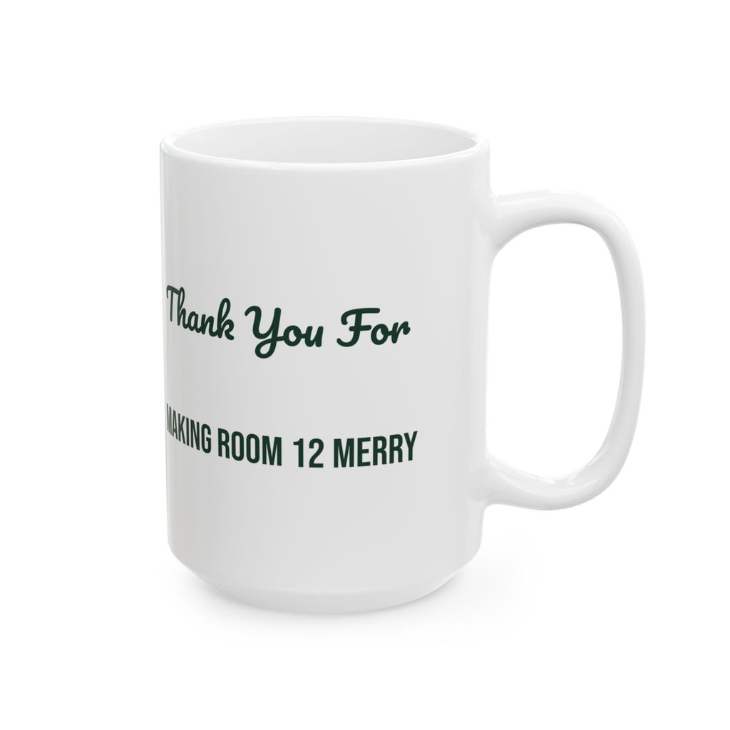 Christmas Teacher Coffee Mug Thank You For Making Room 12 Merry