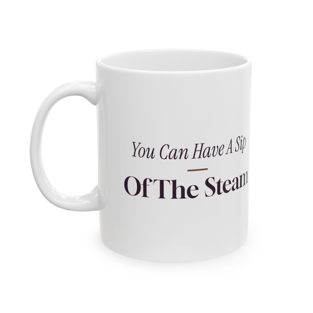 Funny Hot Cocoa Mug You Can Have A Sip Of The Steam
