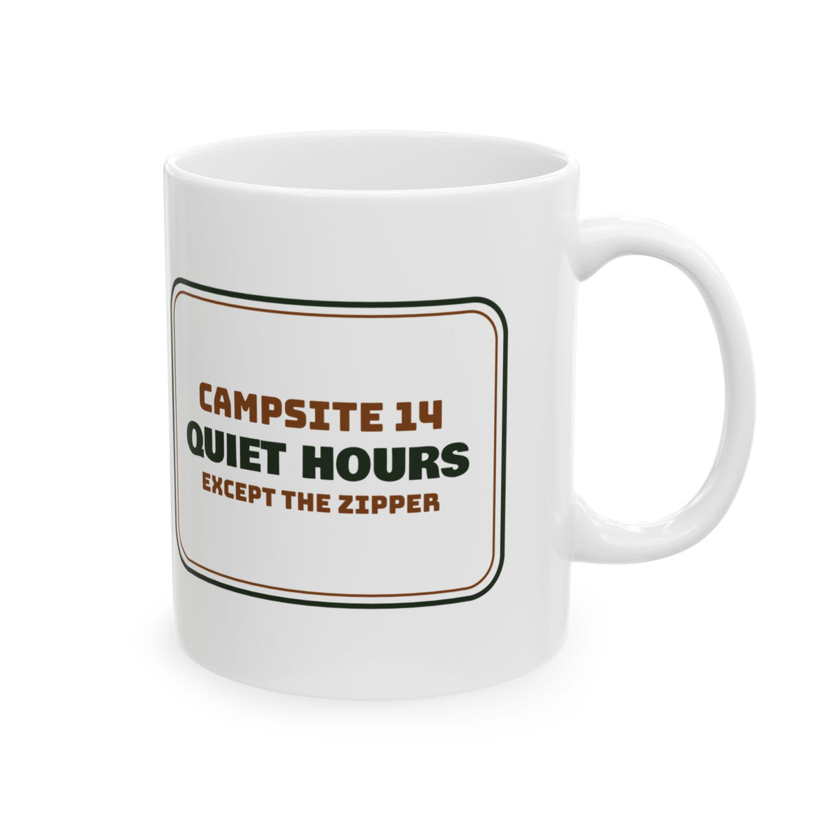 Camping Coffee Mug Quiet Hours Except The Tent Zipper Campsite Sign