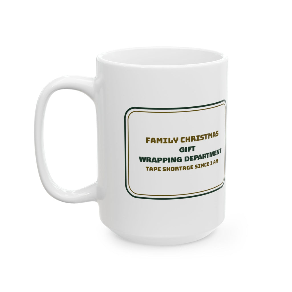 Funny Christmas Coffee Mug Wrapping Department Tape Shortage For Family