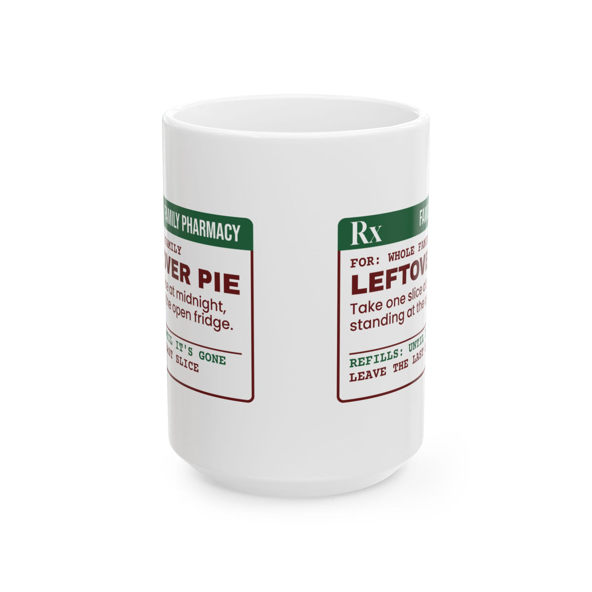 Funny Christmas Family Coffee Mug Leftover Pie Prescription Label