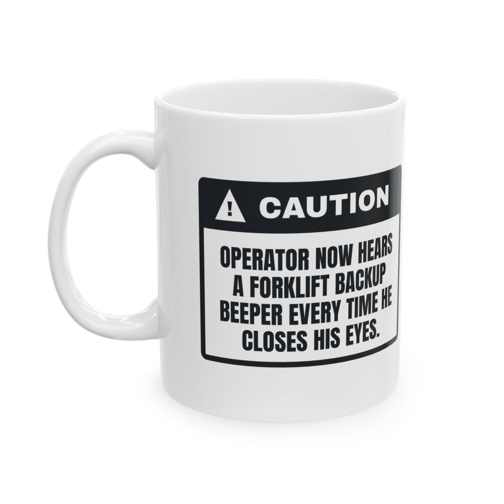 Funny Warehouse Coffee Mug Hears Backup Beepers In My Sleep