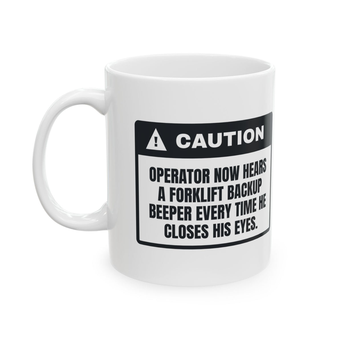 Funny Warehouse Coffee Mug Hears Backup Beepers In My Sleep